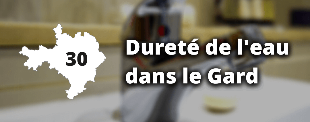 durete-de-l-eau-gard Quelle est la dureté de l'eau dans le Gard ?